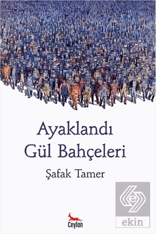 Ayaklandı Gül Bahçeleri