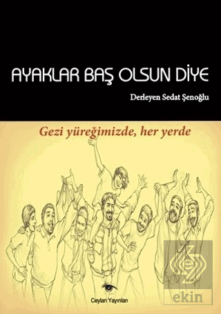 Ayaklar Baş Olsun Diye