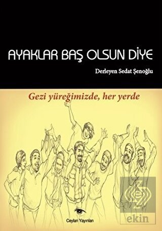 Ayaklar Baş Olsun Diye