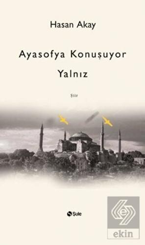 Ayasofya Konuşuyor Yalnız