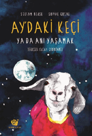 Ay\'daki Keçi ya da Anı Yaşamak