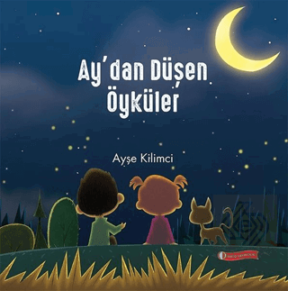 Ay\'dan Düşen Öyküler