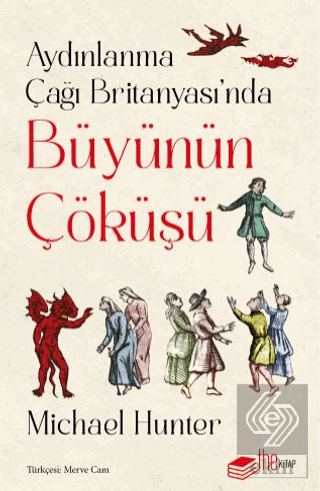 Aydınlanma Çağı Britanyası'nda Büyünün Çöküşü