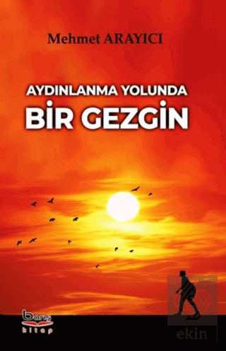 Aydınlanma Yolunda Bir Gezgin