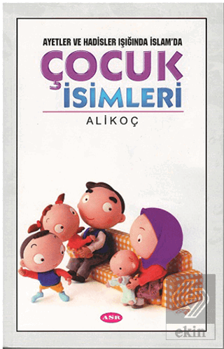 Ayet ve Hadisler Işığında İslam'da Çocuk İsimleri