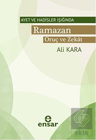 Ayet ve Hadisler Işığında Ramazan Oruç ve Zekat