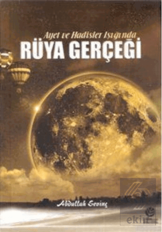 Ayet ve Hadisler Işığında Rüya Gerçeği