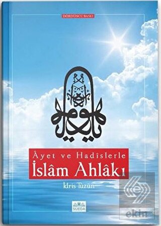 Ayet ve Hadislerle İslam Ahlakı