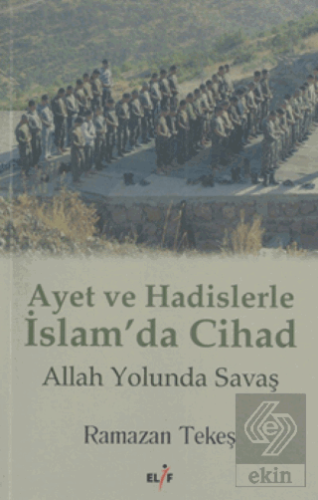 Ayet ve Hadislerle İslam\'da Cihad