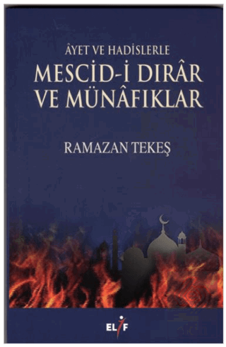 Ayet ve Hadislerle Mescid-i Dırar ve Münafıklar