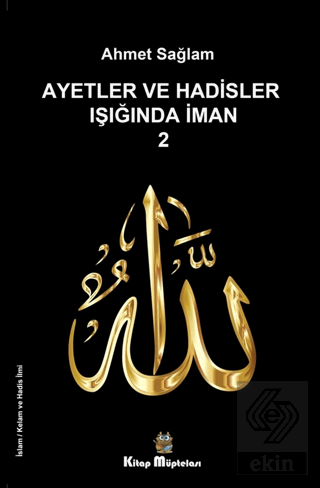 Ayetler ve Hadisler Işığında İman 2