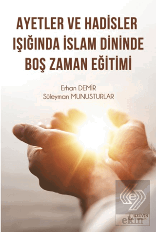 Ayetler ve Hadisler Işığında İslam Dininde Boş Zam