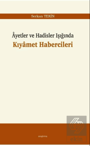 Ayetler ve Hadisler Işığında Kıyamet Habercileri