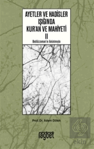 Ayetler ve Hadisler Işığında Kur\'an ve Mahiyeti 2