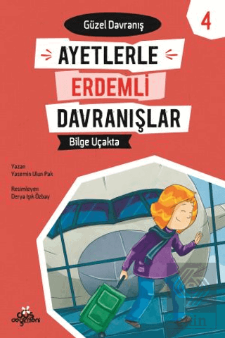 Ayetlerle Erdemli Davranışlar 4 - Bilge Uçakta