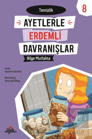 Ayetlerle Erdemli Davranışlar 8 - Bilge Mutfakta