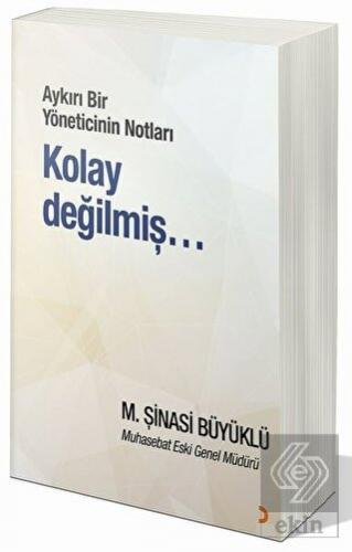 Aykırı Bir Yöneticinin Notları Kolay Değilmiş…