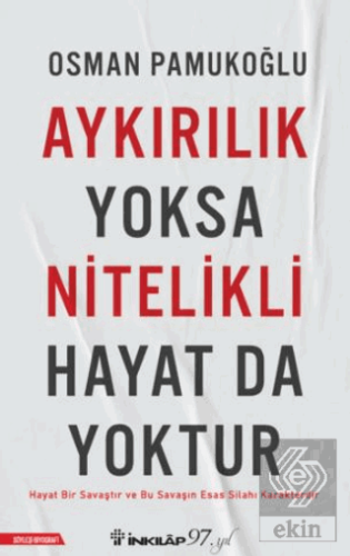 Aykırılık Yoksa Nitelikli Hayat da Yoktur