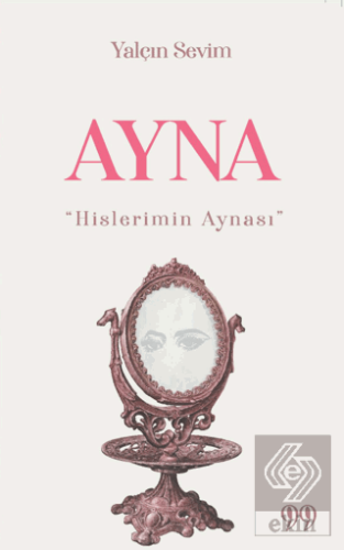 Ayna "Hislerimin Aynası"