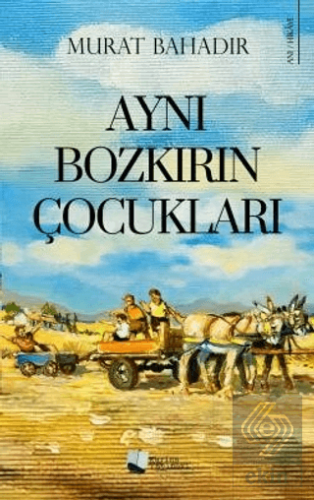 Aynı Bozkırın Çocukları