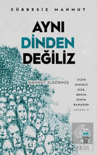 Aynı Dinden Değiliz - Cübbesiz Mahmut