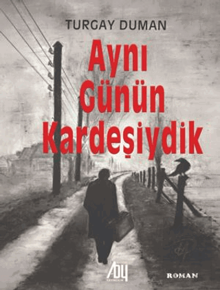 Aynı Günün Kardeşiydik