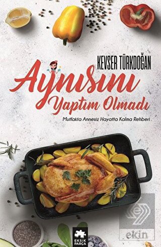 Aynısını Yaptım Olmadı