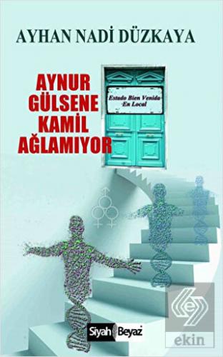 Aynur Gülsene Kamil Ağlamıyor