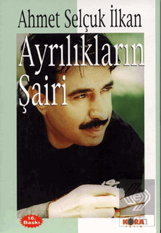 Ayrılıkların Şairi