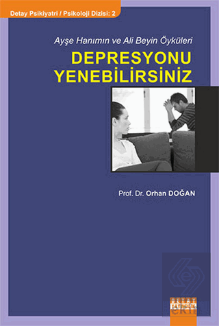 Ayşe Hanımın ve Ali Beyin Öyküleri: Depresyonu Yen