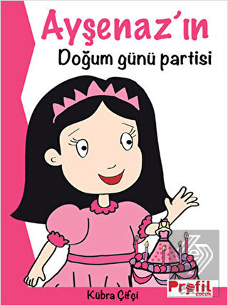 Ayşenaz\'ın Doğum Günü Partisi