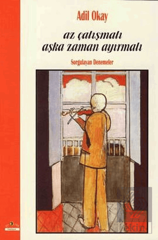 Az Çalışmalı Aşka Zaman Ayırmalı