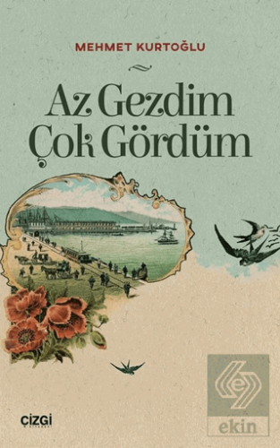 Az Gezdim Çok Gördüm