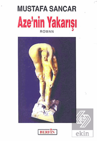 Aze\'nin Yakarışı