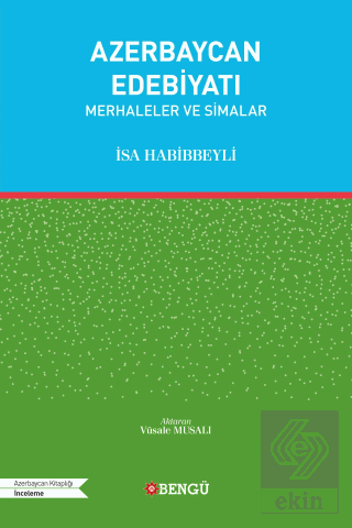 Azerbaycan Edebiyatı - Merhaleler ve Simalar