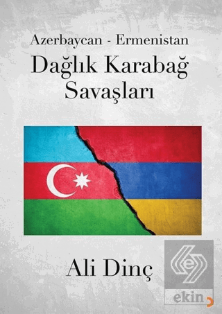 Azerbaycan - Ermenistan Dağlık Karabağ Savaşları