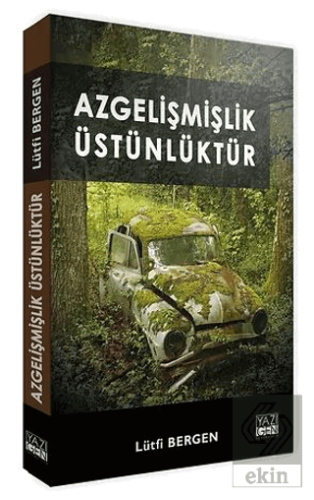 Azgelişmişlik Üstünlüktür