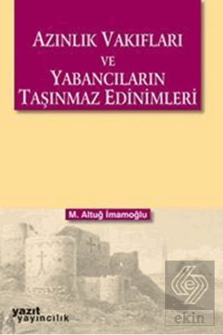 Azınlık Vakıfları ve Yabancıların Taşınmaz Ediniml