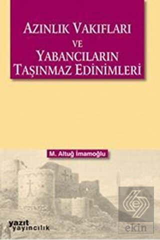 Azınlık Vakıfları ve Yabancıların Taşınmaz Ediniml