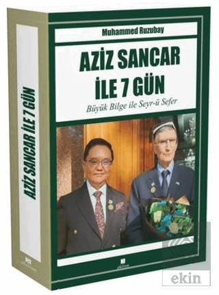 Aziz Sancar İle 7 Gün - Büyük Bilge İle Seyr-ü Sefer