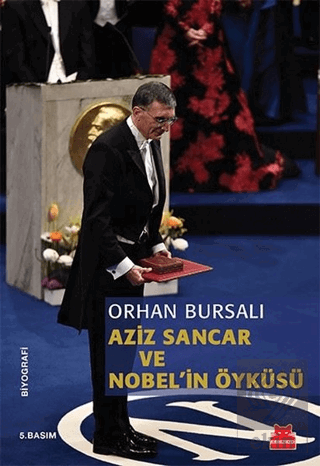 Aziz Sancar ve Nobel\'in Öyküsü