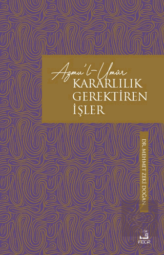 Azmu'l-Umur - Kararlılık Gerektiren İşler