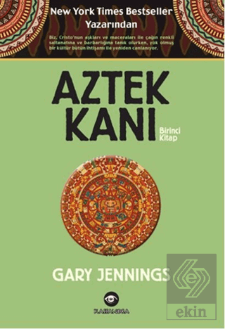 Aztek Kanı : Birinci Kitap