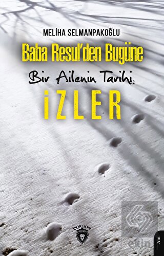 Baba Resul'den Bugüne Bir Ailenin Tarihi: İzler