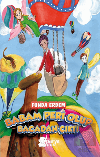 Babam Peri Olup Bacadan Çıktı