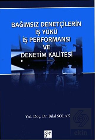 Bağımsız Denetçilerin İş Yükü Perfonmansı ve Denet