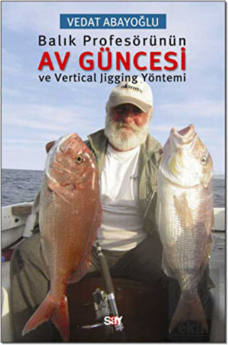 Balık Profesörünün Av Güncesi ve Vertical Jigging