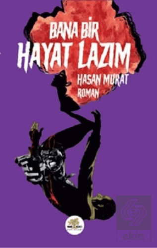 Bana Bir Hayat Lazım