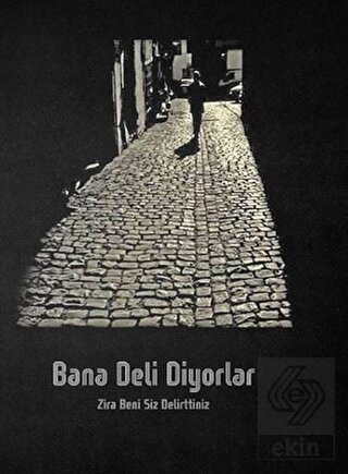 Bana Deli Diyorlar