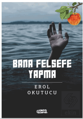 Bana Felsefe Yapma